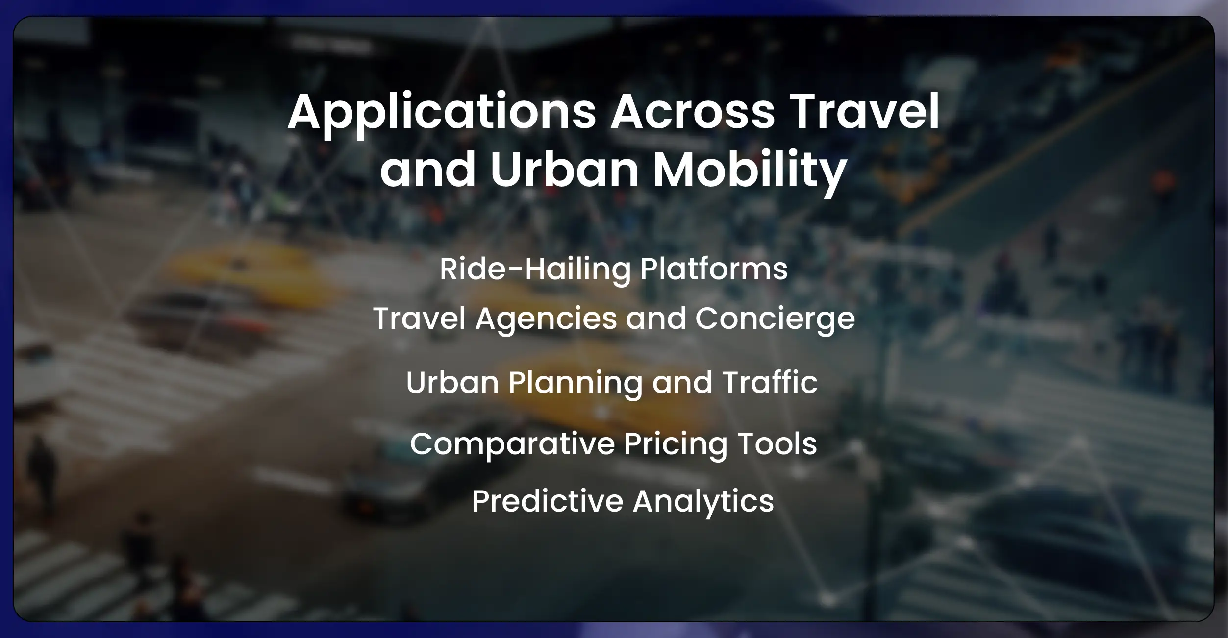 Applications Across Travel and Urban Mobility